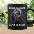 Human By Chance Alpha By Choice Cool Alpha Wolf Meme Coffee Mug Gifts ideas