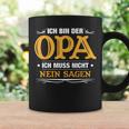 Ich Bin Der Opa Ich Muss Nicht Nein Sagen Tassen Geschenkideen