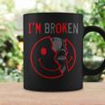 I'm Broken I'm Ok I'm Broken Tassen Geschenkideen