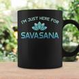 I'm Just Here For Savasana Yoga Tazze Ideas de regalos