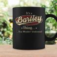 It's A Bartley Thing You Wouldn't Understand Coffee Mug Gifts ideas