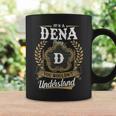 It's A Dena Thing You Wouldn't Understand Personalized Last Name Dena Family Crest Coat Of Arm Coffee Mug Gifts ideas