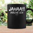 Jahaa Mache Ich Sayings For Sayings Tassen Geschenkideen