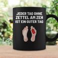 Jeder Tag Ohne Zettel Am Zeh Ist Ein Guter Lustig Positive Every Day Without Tassen Geschenkideen