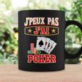 J'peux Pas J'ai Poker Joueur De Poker Tasse Idées cadeaux