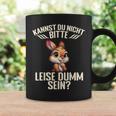 Kannst Du Nicht Bitte Leise Dumm Sein Tassen Geschenkideen