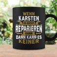 Karsten With Name Wenn Karsten Es Nicht Reparieren Kann Tassen Geschenkideen