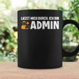 Lassen Mich Durch Ich Bin Admin Informatiker Administrator Tassen Geschenkideen