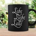 Lebe Liebe Lalle Trinkspruch Party Saufen Alcohol Jga S Tassen Geschenkideen