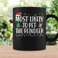 Most Likely To Pet The Reindeer Family Matching Christmas Coffee Mug Gifts ideas