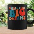 Little Tail Big Dreams Gag For Men Tassen Geschenkideen