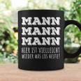 Mann Mann Hier Istielleicht Wieder Was Los Heut Tassen Geschenkideen