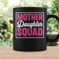Mother Daughter Squad Mom Matching Mother Daughter Mommy Coffee Mug Gifts ideas
