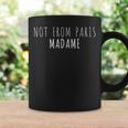 Not From Paris Madame Francese Donne Citazione Uomo Hipster Tazze Ideas de regalos