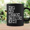 Nur Die Besten Sterben Jung Tassen Geschenkideen