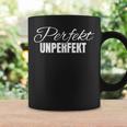 Perfect Unperfect Tassen Geschenkideen