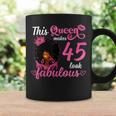 This Queen Makes 45 Look Fabulous 45Th Birthday Queen Afro Coffee Mug Gifts ideas