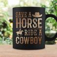 Save A Horse Ride A Cowboy Rodeo Cowboy Coffee Mug Gifts ideas