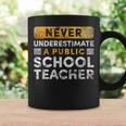 School Teacher Never Underestimate A Public School Teacher Coffee Mug Gifts ideas