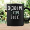 Secondo Me È Come Dico Io Divertente E Simpatica Frase Tazze Ideas de regalos