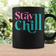 Stay Chill Citazione Ispiratrice Tazze Ideas de regalos
