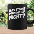 Was Stimmt Denn Mit Dir Nicht Lustiger Spruch Tassen Geschenkideen