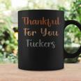 Thankful For You Fuckers Retro Vintage Thanksgiving Coffee Mug Gifts ideas