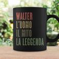Walter L'uomo Il Mito La Leggenda Nome Di Battesimo Tazze Ideas de regalos