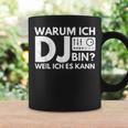 Warum Ich Dj Bin Weil Ich Es Kann Tassen Geschenkideen