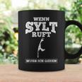 Wenn Sylt Ruft Muss Ich Gehen If Sylt Ruft Must I Tassen Geschenkideen