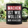 Make Is Like Wollen Nur Krasser Motif Tassen Geschenkideen