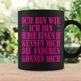 Women's Ich Bin Die Einen Kennen Mich Andere Kann Mich Ich Bin Wie Ich Bin Tassen Geschenkideen