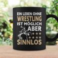 Wrestler Ein Leben Ohne Wrestling Ist Mölich Aber Sinnlos Tassen Geschenkideen