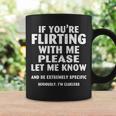 If You're Flirting With Me Please Let Me Know Love Coffee Mug Gifts ideas
