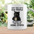 Black Cat Don’T Mess With Old People We Didn’T Get This Age Coffee Mug Gifts ideas