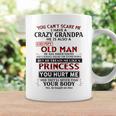 You Can't Scare Me I Have A Crazy Grandpa Grumpy Old Man Coffee Mug Gifts ideas
