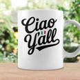 Ciao Y'all Italian Saying Slang Europe Italy Flag Cowboy Coffee Mug Gifts ideas
