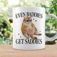 Even Baddies Get Saddies Meme Divertente Gatto Per Uomini Donne Tazze Ideas de regalos