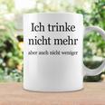 Fun Ich Trinke Nicht Mehr Aber Auch Nicht Weniger Iger Tassen Geschenkideen