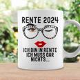 Ich Bin In Rente Ich Muss Gar Nichts 2024 Rentnerin Tassen Geschenkideen