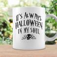 Its Always Halloween In My Soul Cute Spooky Skull Meme Quote Coffee Mug Gifts ideas