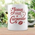 Jesus Was A Carpenter Christian Jesus Sayings Coffee Mug Gifts ideas