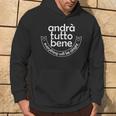 Andra Tutto Bene Tutto Andrà Beneersione 2 Felpa con cappuccio Estilo de vida