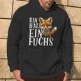 Bin Halt Ein Fuchs Fuchs Lieberhalter Statement Kapuzenpullover Lebensstil