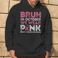 Breast Cancer Awareness For Boy Bruh In October We Wear Pink Hoodie Lifestyle