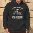 Chopper Ich Bin Dann Mal Motorrad Fahren Kapuzenpullover Lebensstil