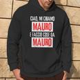 Ciao Sono Mauro Faccio Cose Da Mauro Personalizzato Felpa con cappuccio Estilo de vida