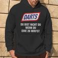 Darts Du Bist Nicht Du Wenn Du Eine 26 Werfst Kapuzenpullover Lebensstil