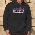 Dj Mir Reicht´S Ich Leg Auf Kapuzenpullover Lebensstil