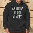 Donna Stai Serena Lo Dici Al Meteo Frase Divertente Simpatica Con Collo A Felpa con cappuccio Estilo de vida